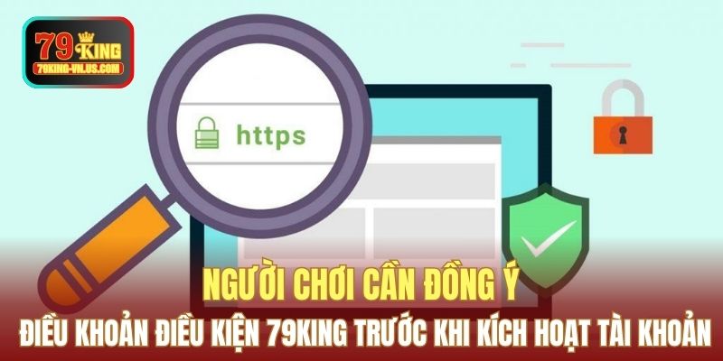 Người chơi cần đồng ý điều khoản điều kiện 79KING trước khi kích hoạt tài khoản